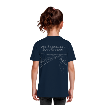 No destination. Just direction. - Kids Bio T-Shirt
