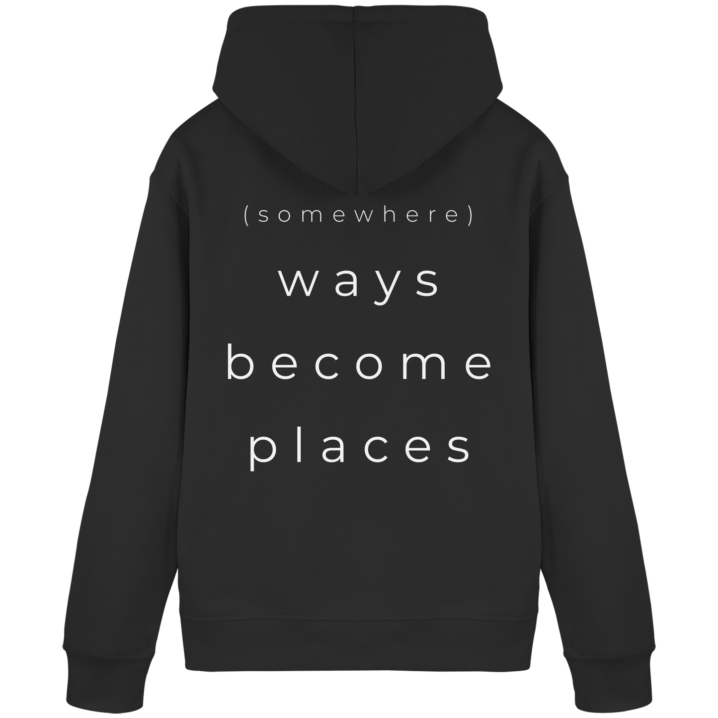 (somewhere) ways become places - Unisex Bio Basic Hoodie
