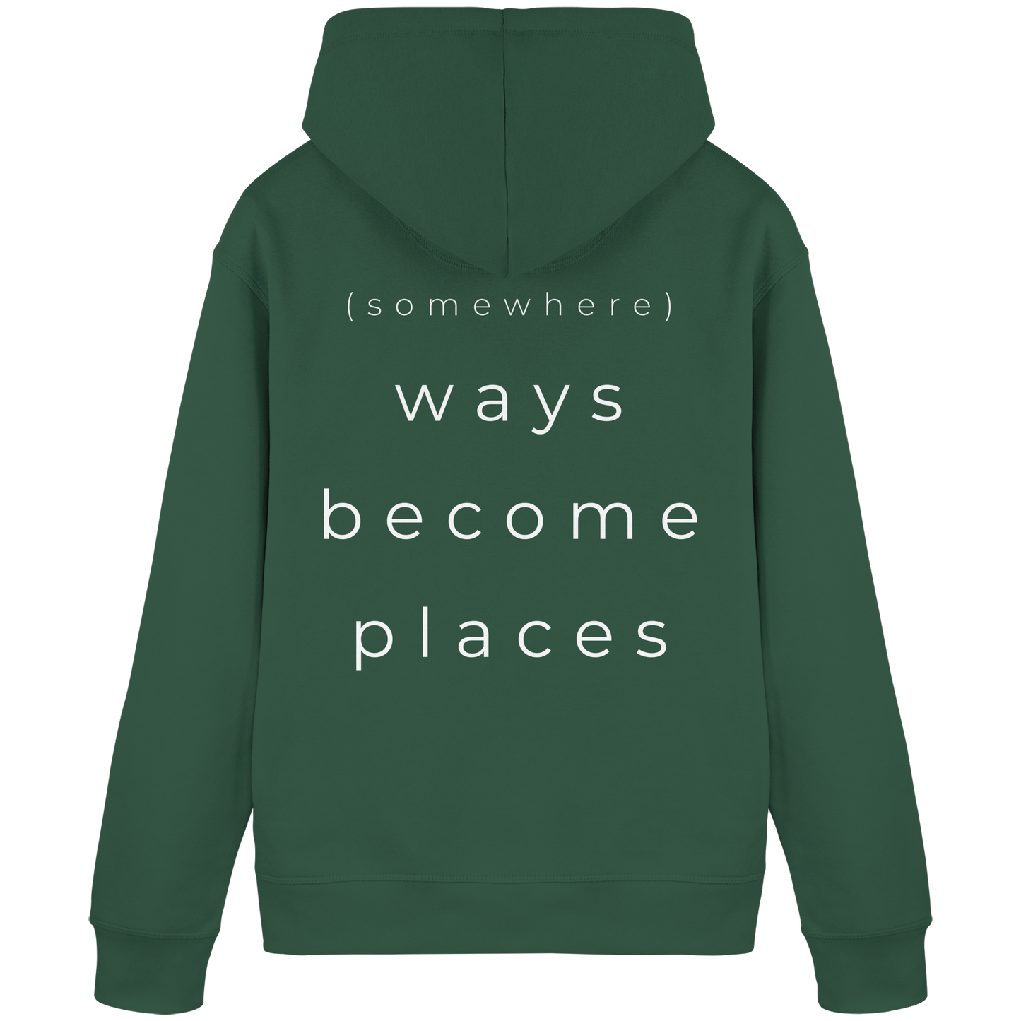 (somewhere) ways become places - Unisex Bio Basic Hoodie