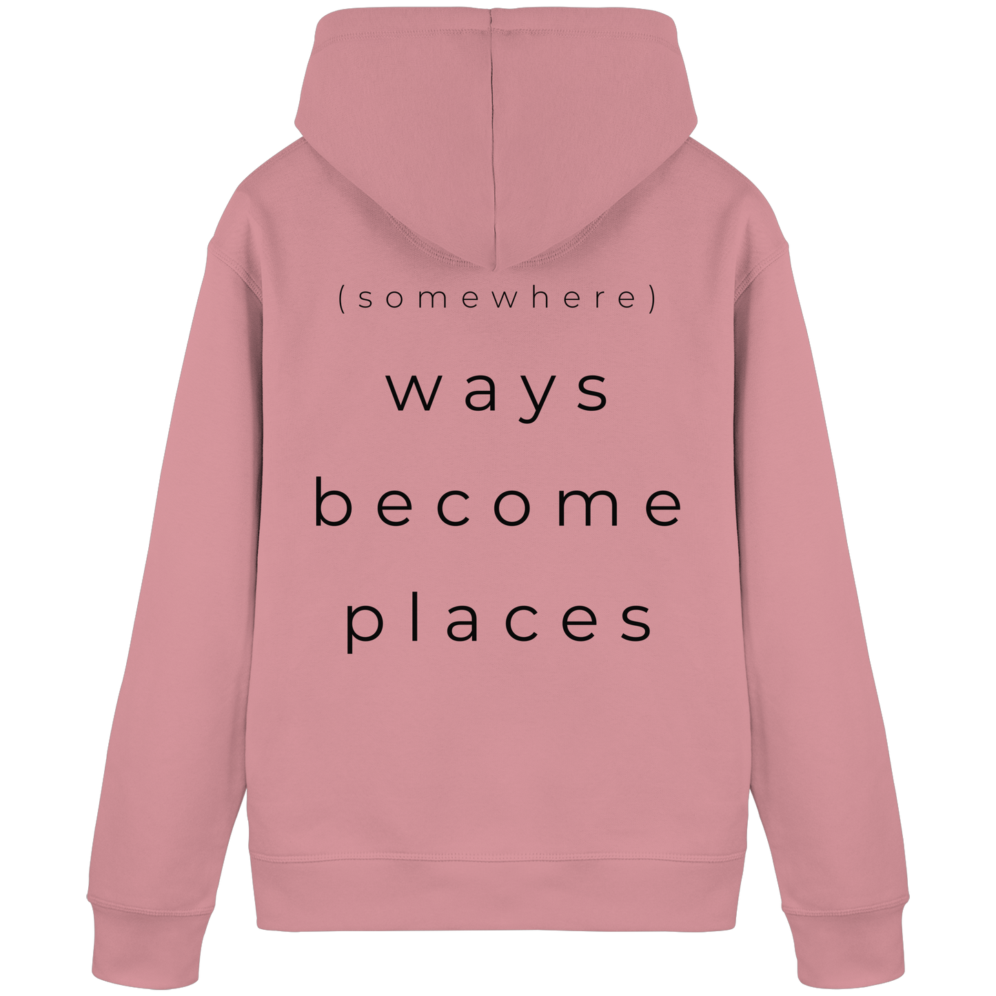 (somewhere) ways become places - Unisex Bio Basic Hoodie