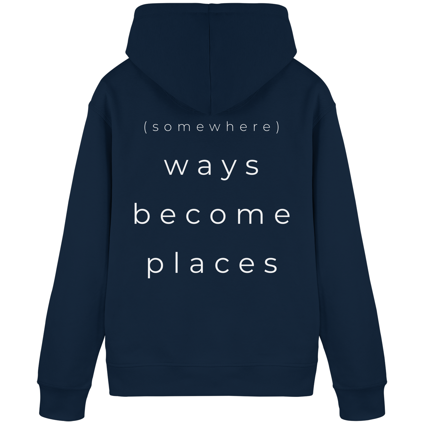(somewhere) ways become places - Unisex Bio Basic Hoodie