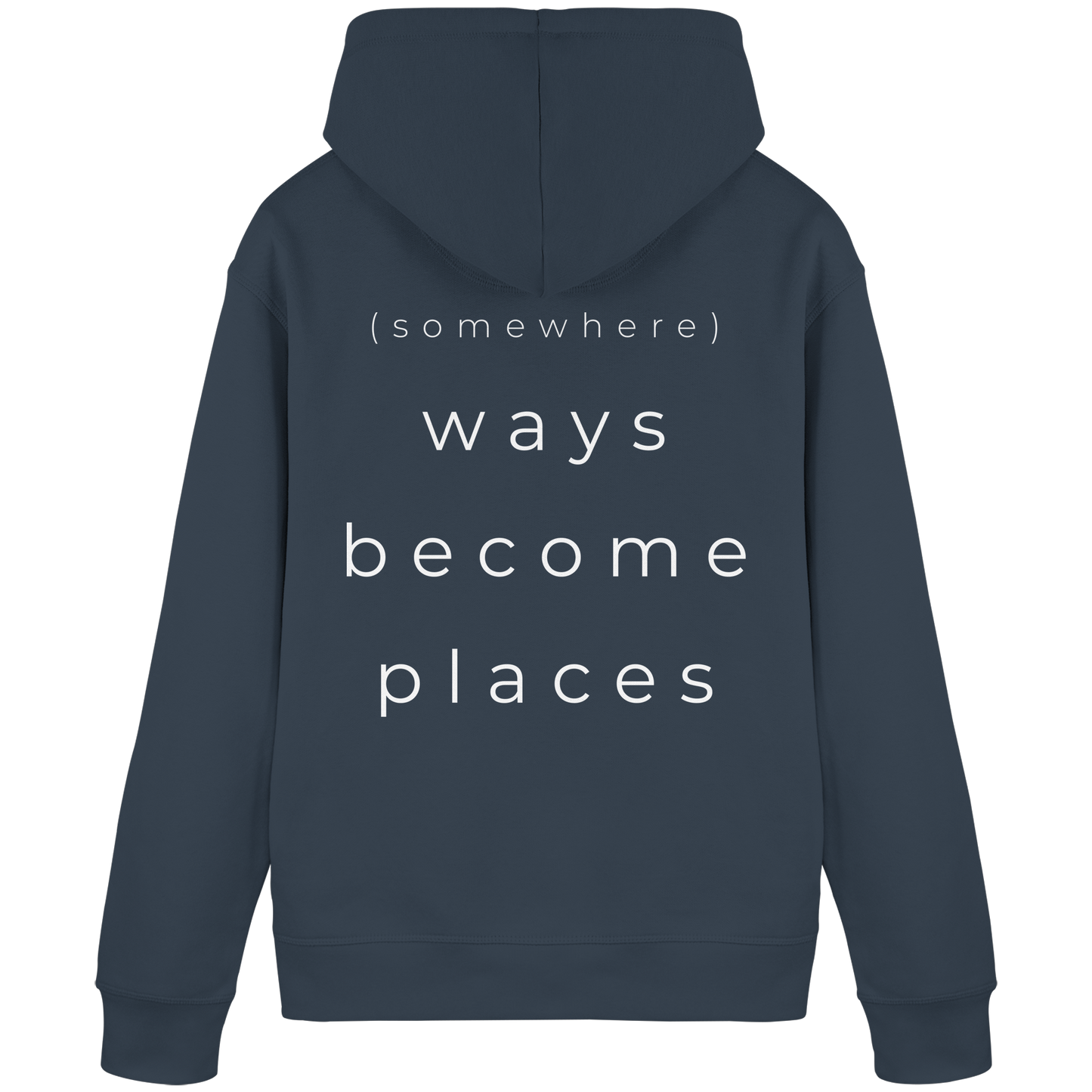 (somewhere) ways become places - Unisex Bio Basic Hoodie