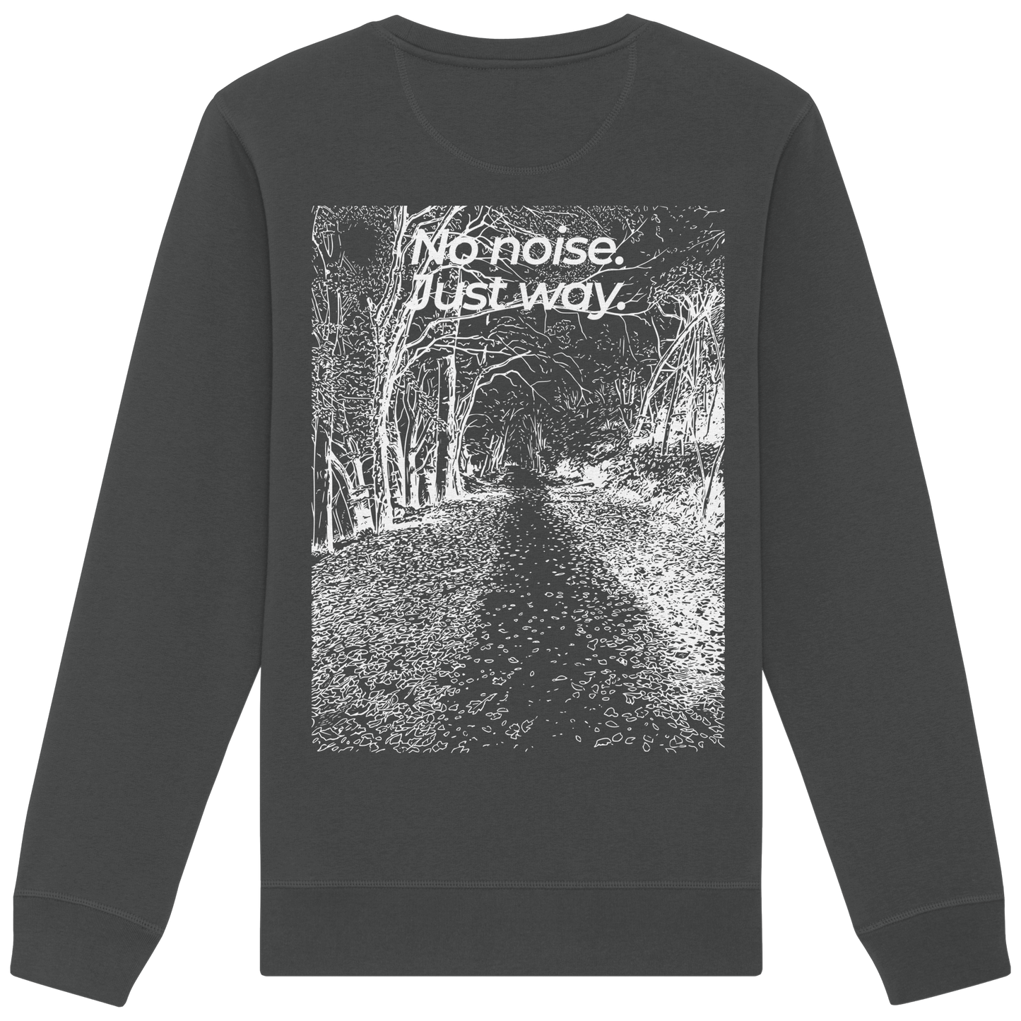 Waldweg - No noise. Just way. - Unisex Bio Basic Sweatshirt