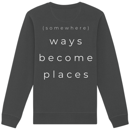 (somewhere) ways become places - Unisex Bio Basic Sweatshirt