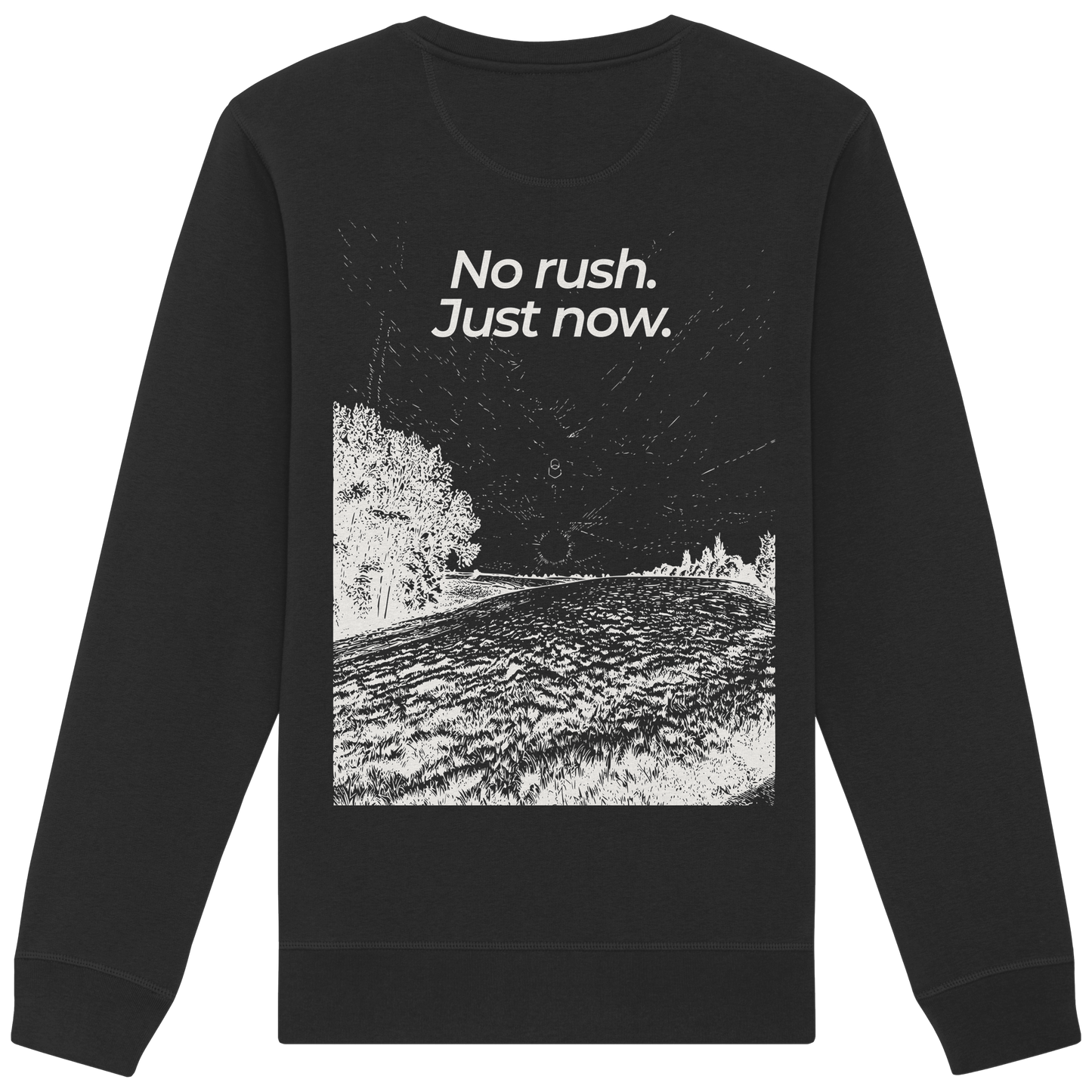 Grüne Wiese - No rush. Just now. - Unisex Bio Basic Sweatshirt