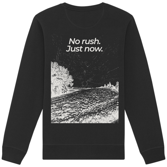 Grüne Wiese - No rush. Just now. - Unisex Bio Basic Sweatshirt