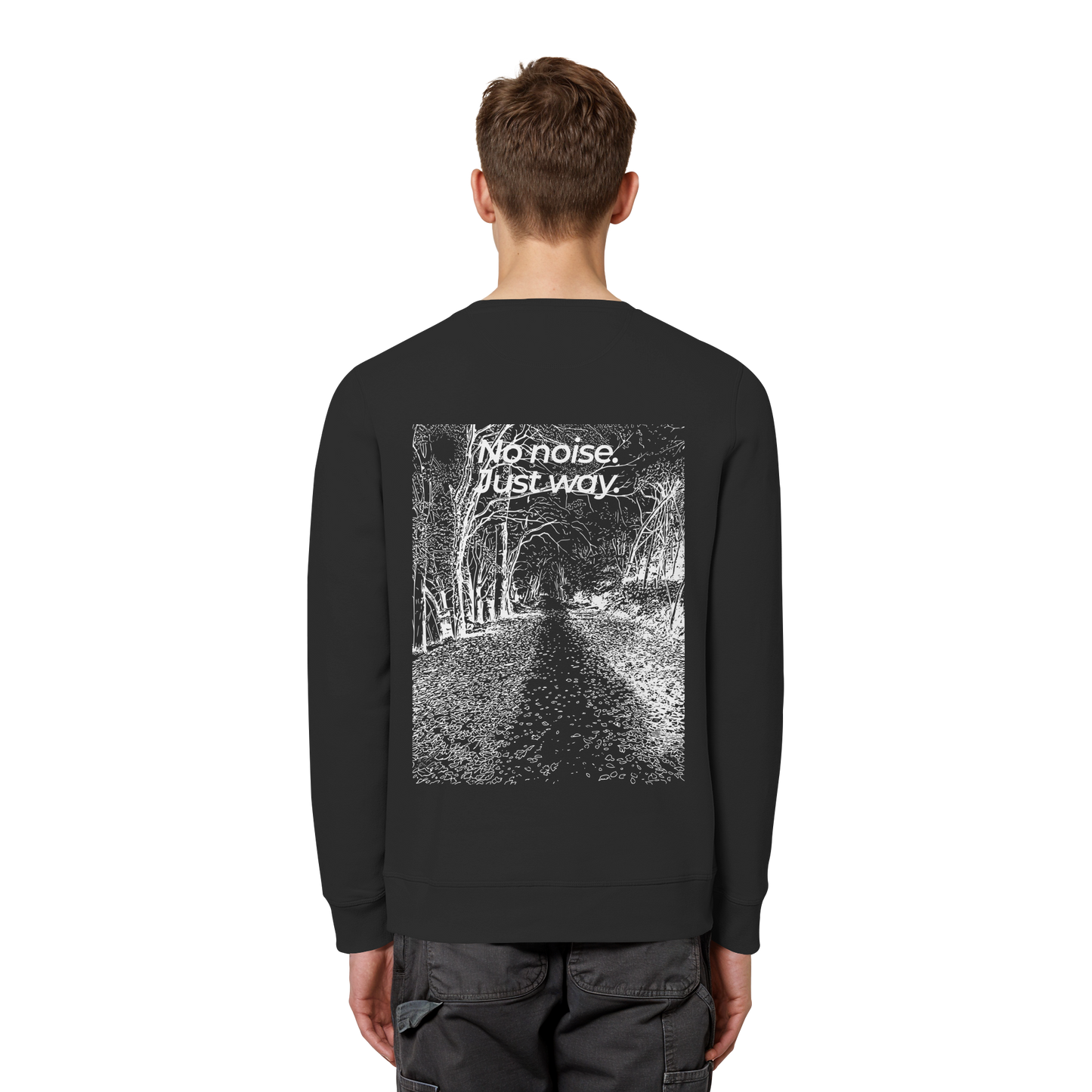 Waldweg - No noise. Just way. - Unisex Bio Basic Sweatshirt