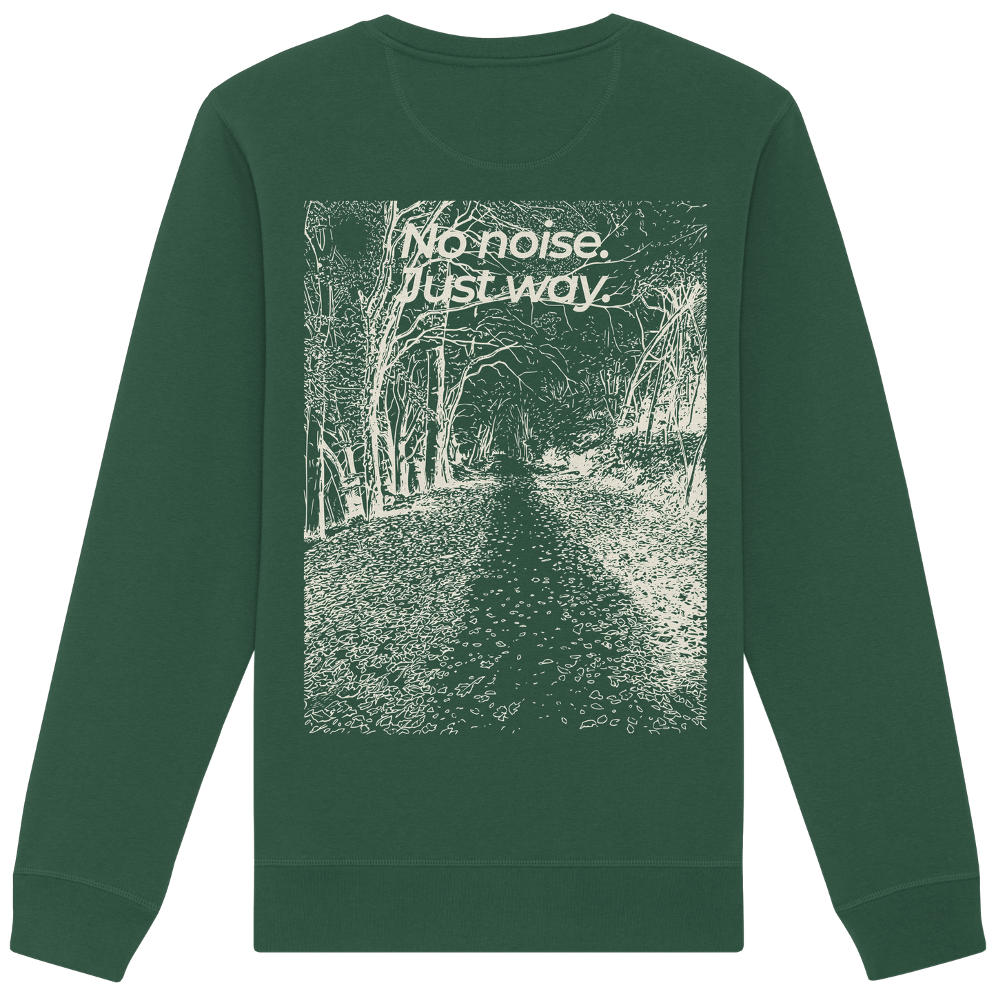 Waldweg - No noise. Just way. - Unisex Bio Basic Sweatshirt