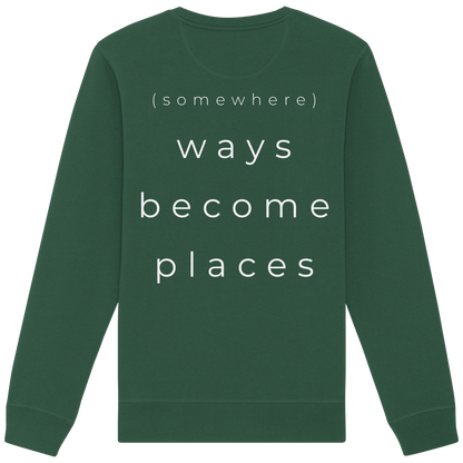 (somewhere) ways become places - Unisex Bio Basic Sweatshirt