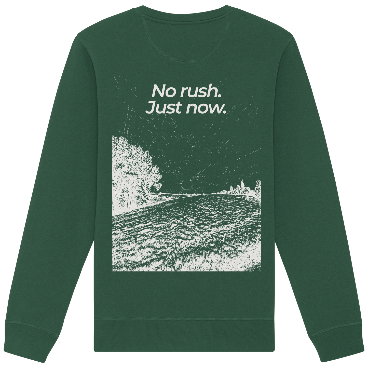 Grüne Wiese - No rush. Just now. - Unisex Bio Basic Sweatshirt