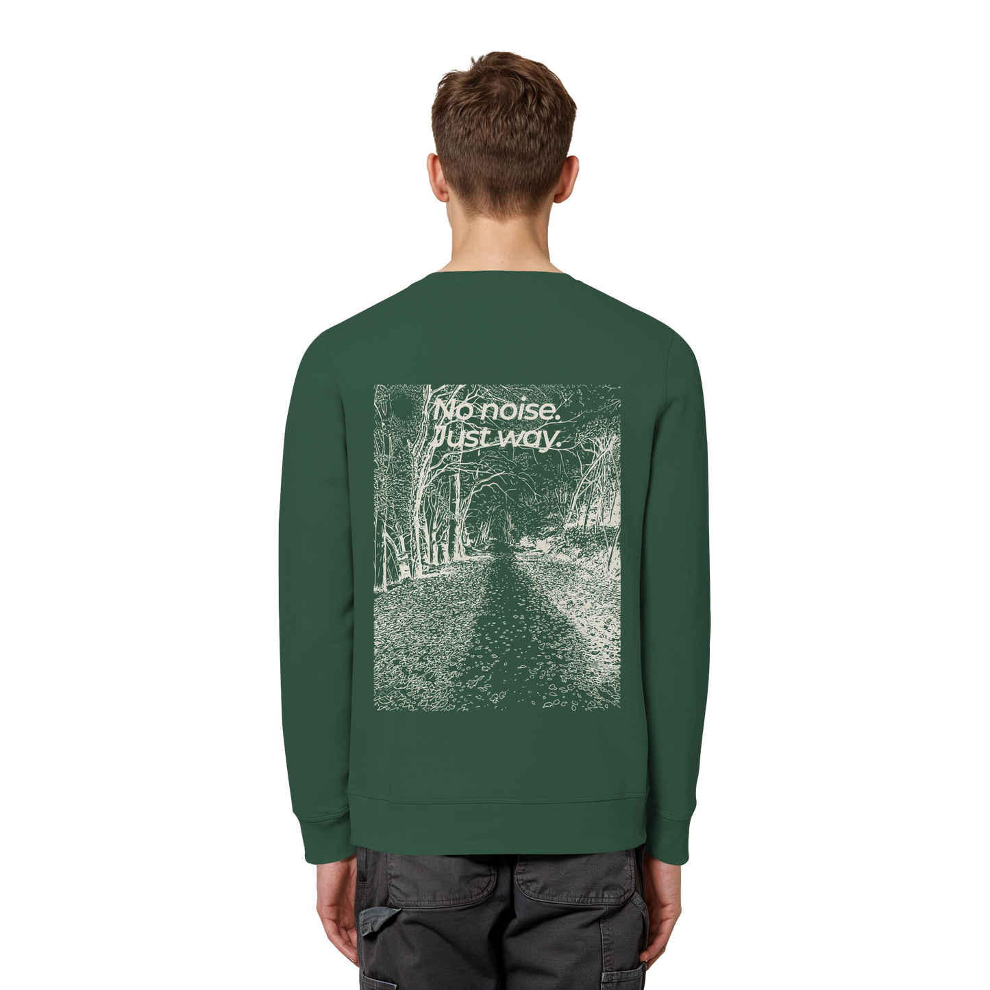 Waldweg - No noise. Just way. - Unisex Bio Basic Sweatshirt