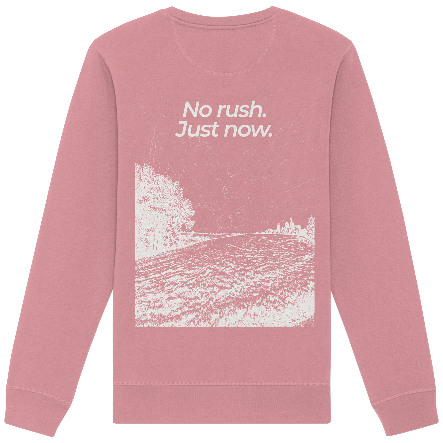 Grüne Wiese - No rush. Just now. - Unisex Bio Basic Sweatshirt