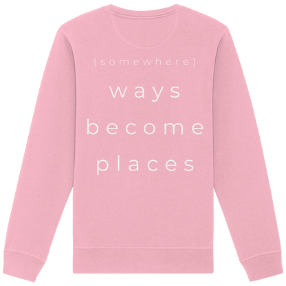 (somewhere) ways become places - Unisex Bio Basic Sweatshirt
