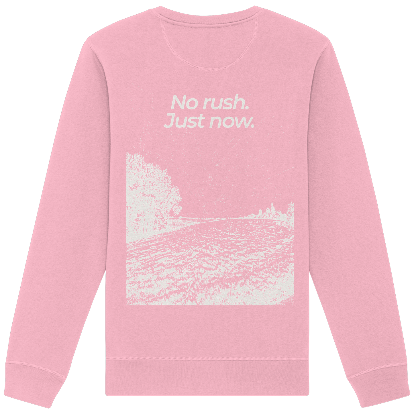 Grüne Wiese - No rush. Just now. - Unisex Bio Basic Sweatshirt