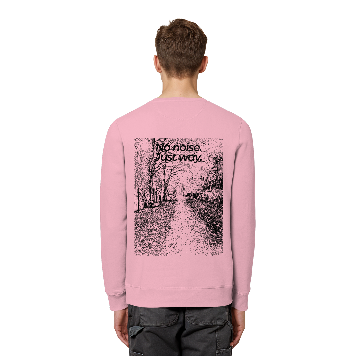 Waldweg - No noise. Just way. - Unisex Bio Basic Sweatshirt