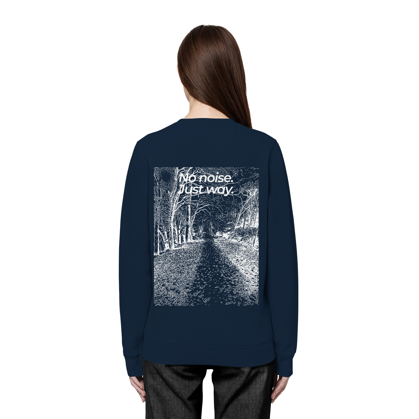 Waldweg - No noise. Just way. - Unisex Bio Basic Sweatshirt