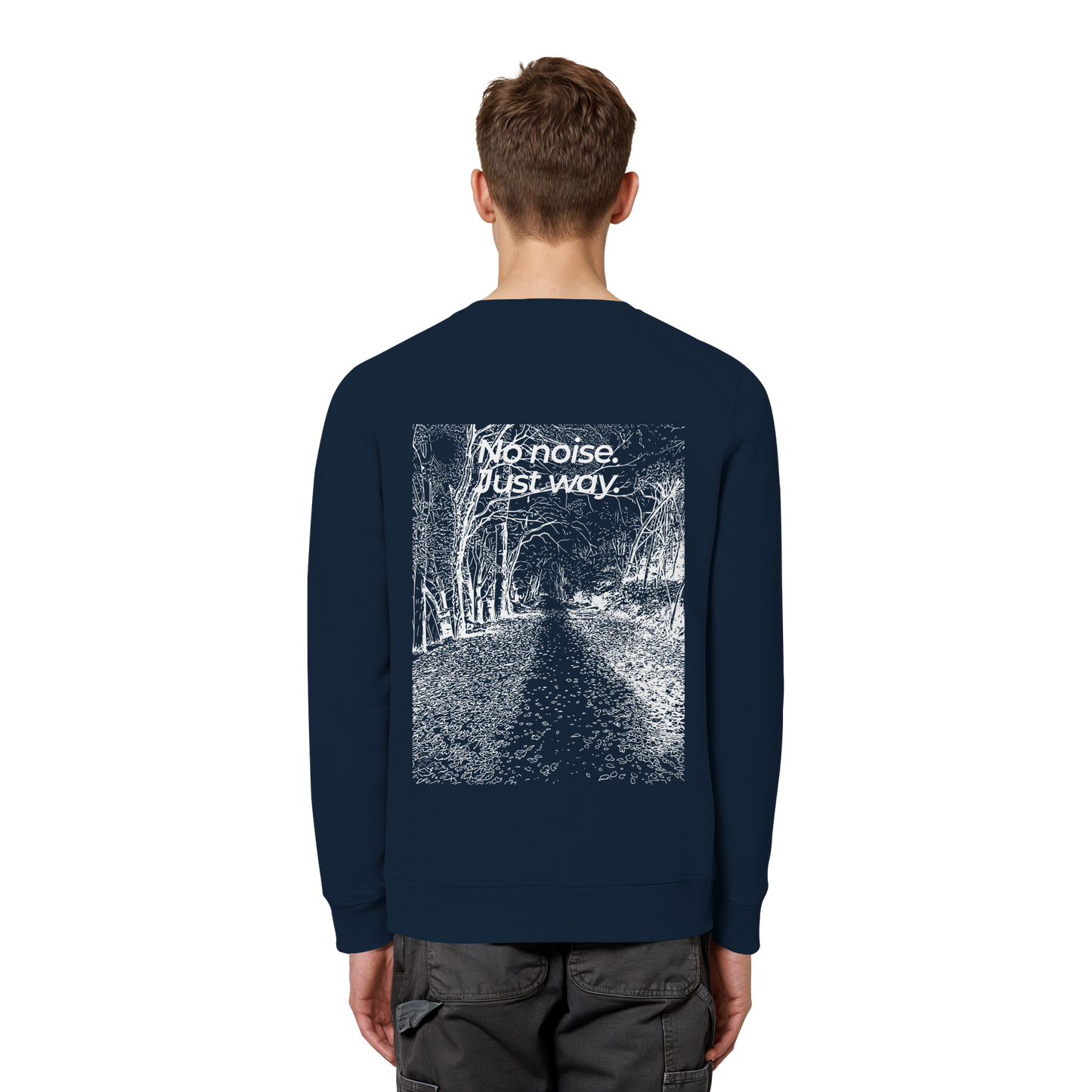 Waldweg - No noise. Just way. - Unisex Bio Basic Sweatshirt