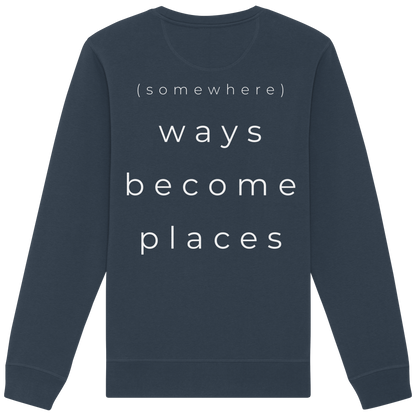 (somewhere) ways become places - Unisex Bio Basic Sweatshirt