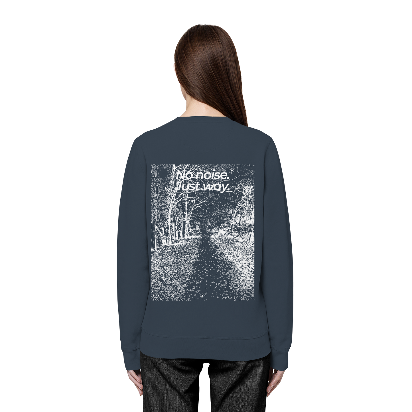 Waldweg - No noise. Just way. - Unisex Bio Basic Sweatshirt