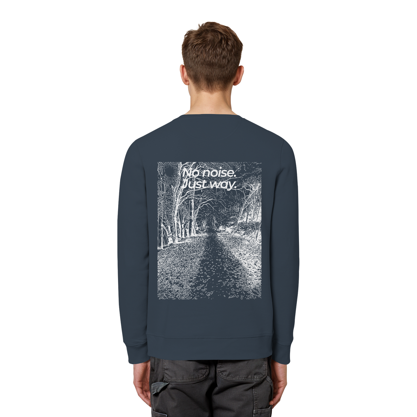 Waldweg - No noise. Just way. - Unisex Bio Basic Sweatshirt