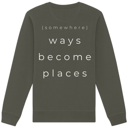 (somewhere) ways become places - Unisex Bio Basic Sweatshirt