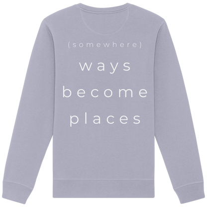 (somewhere) ways become places - Unisex Bio Basic Sweatshirt