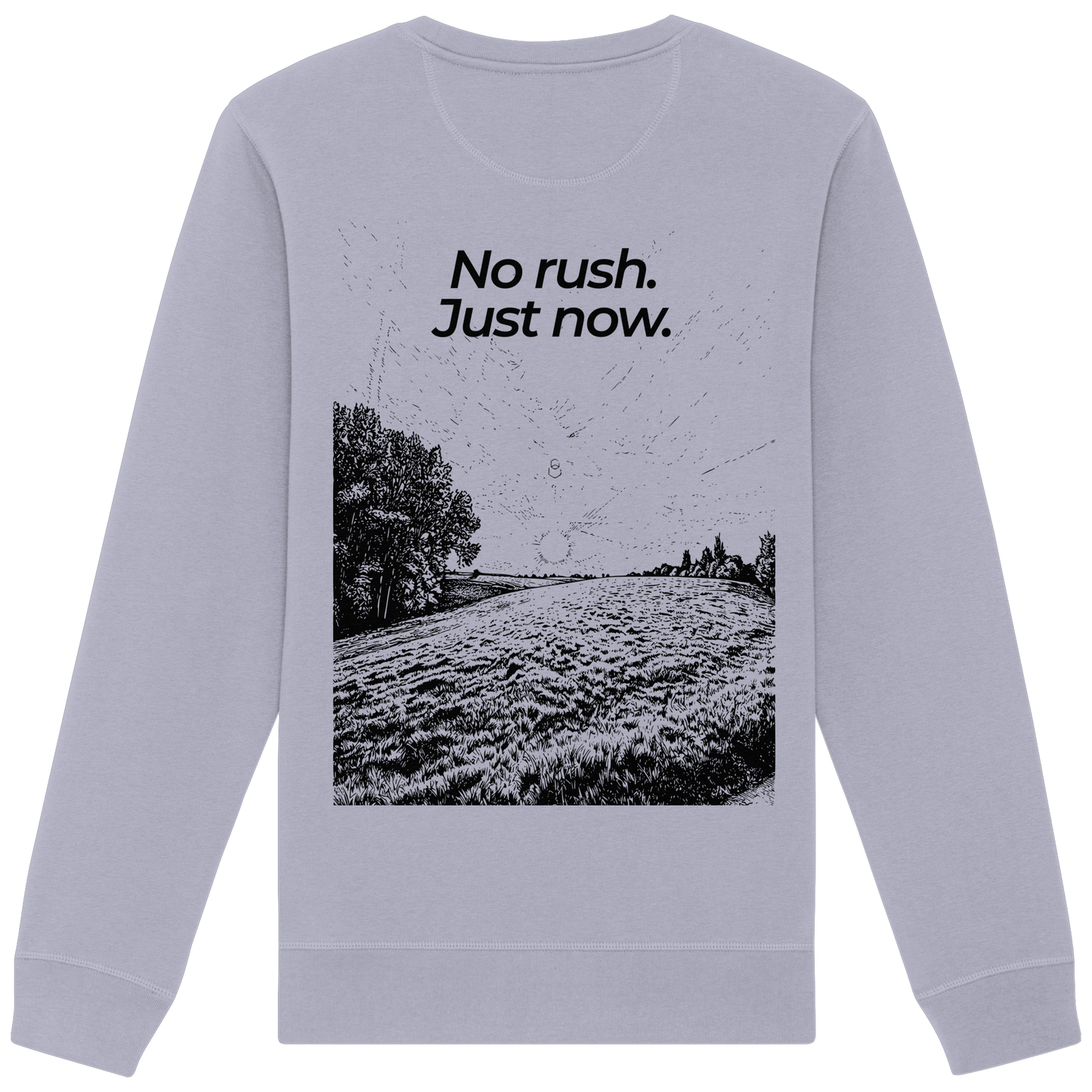 Grüne Wiese - No rush. Just now. - Unisex Bio Basic Sweatshirt