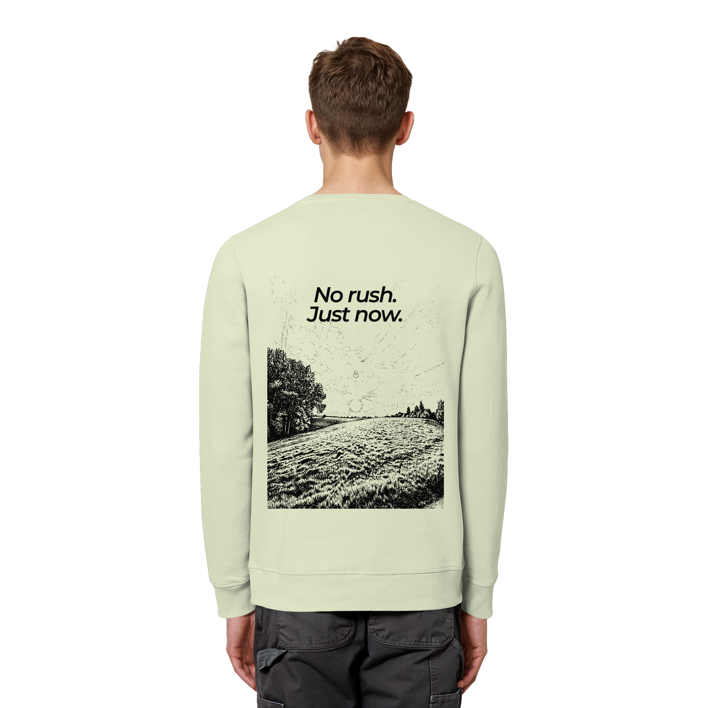 Grüne Wiese - No rush. Just now. - Unisex Bio Basic Sweatshirt