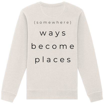 (somewhere) ways become places - Unisex Bio Basic Sweatshirt