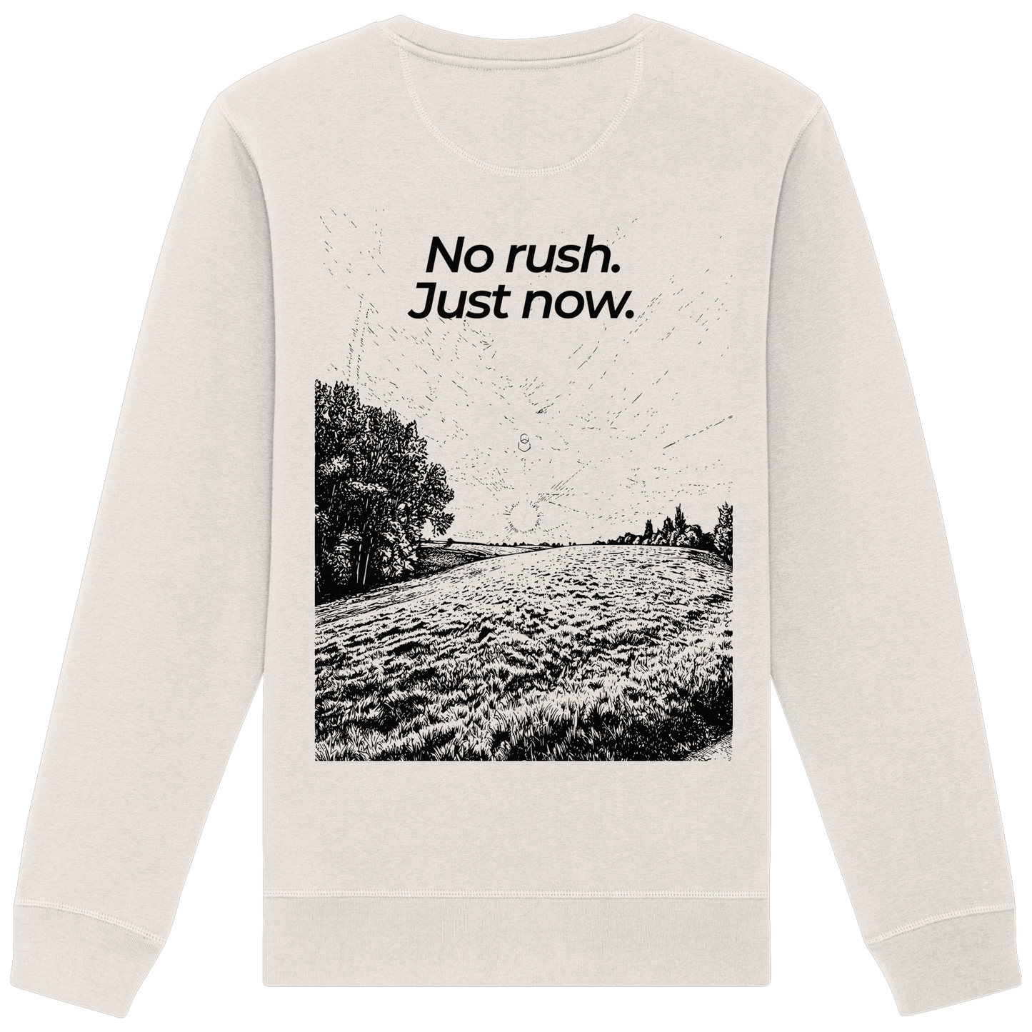 Grüne Wiese - No rush. Just now. - Unisex Bio Basic Sweatshirt