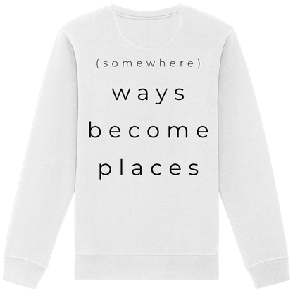 (somewhere) ways become places - Unisex Bio Basic Sweatshirt