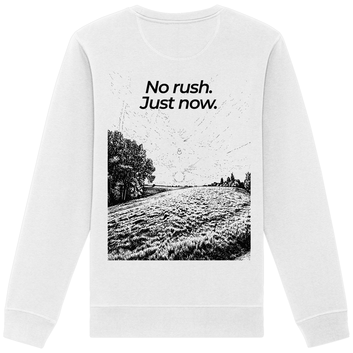 Grüne Wiese - No rush. Just now. - Unisex Bio Basic Sweatshirt