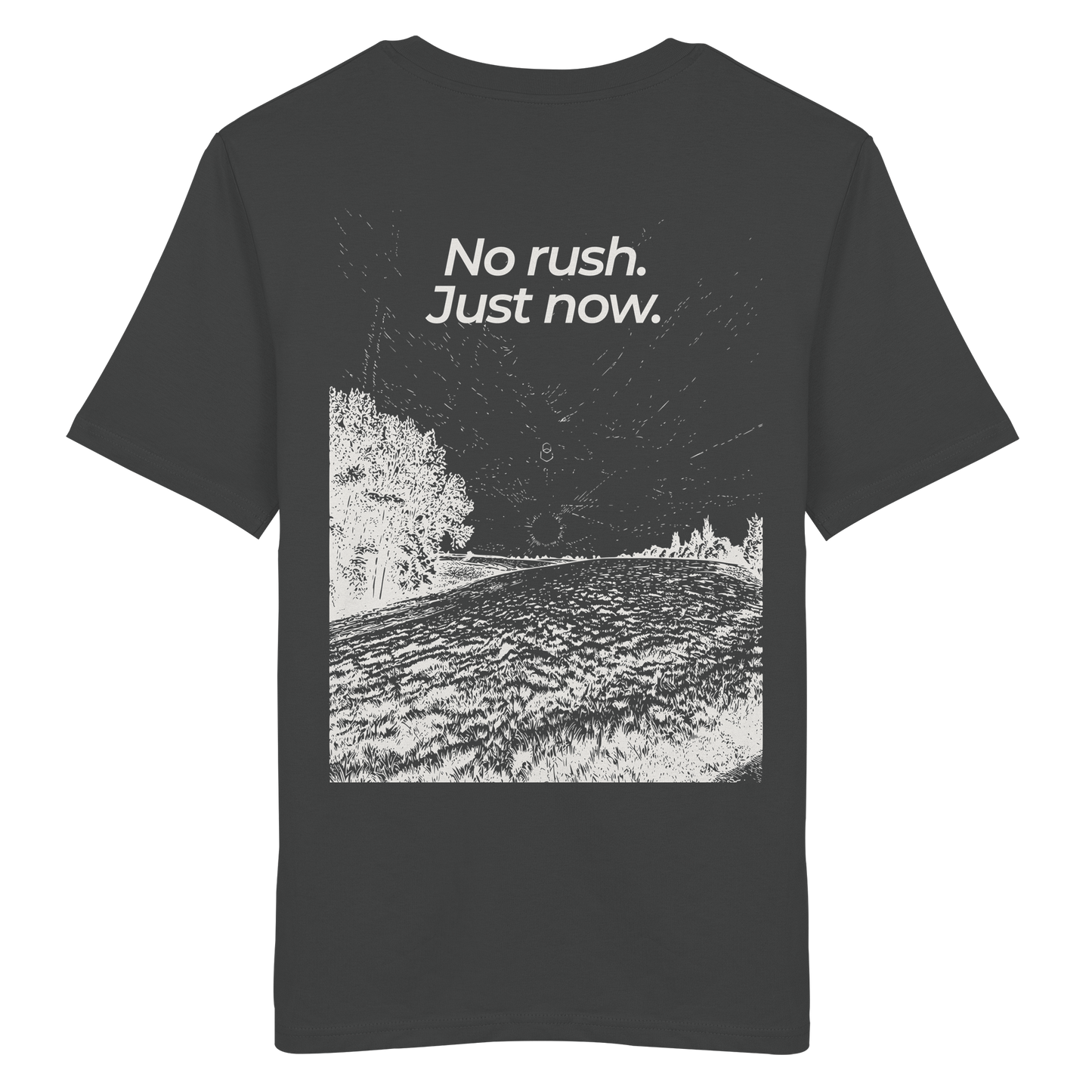 Grüne Wiese - No rush. Just now. - Unisex Bio T-Shirt
