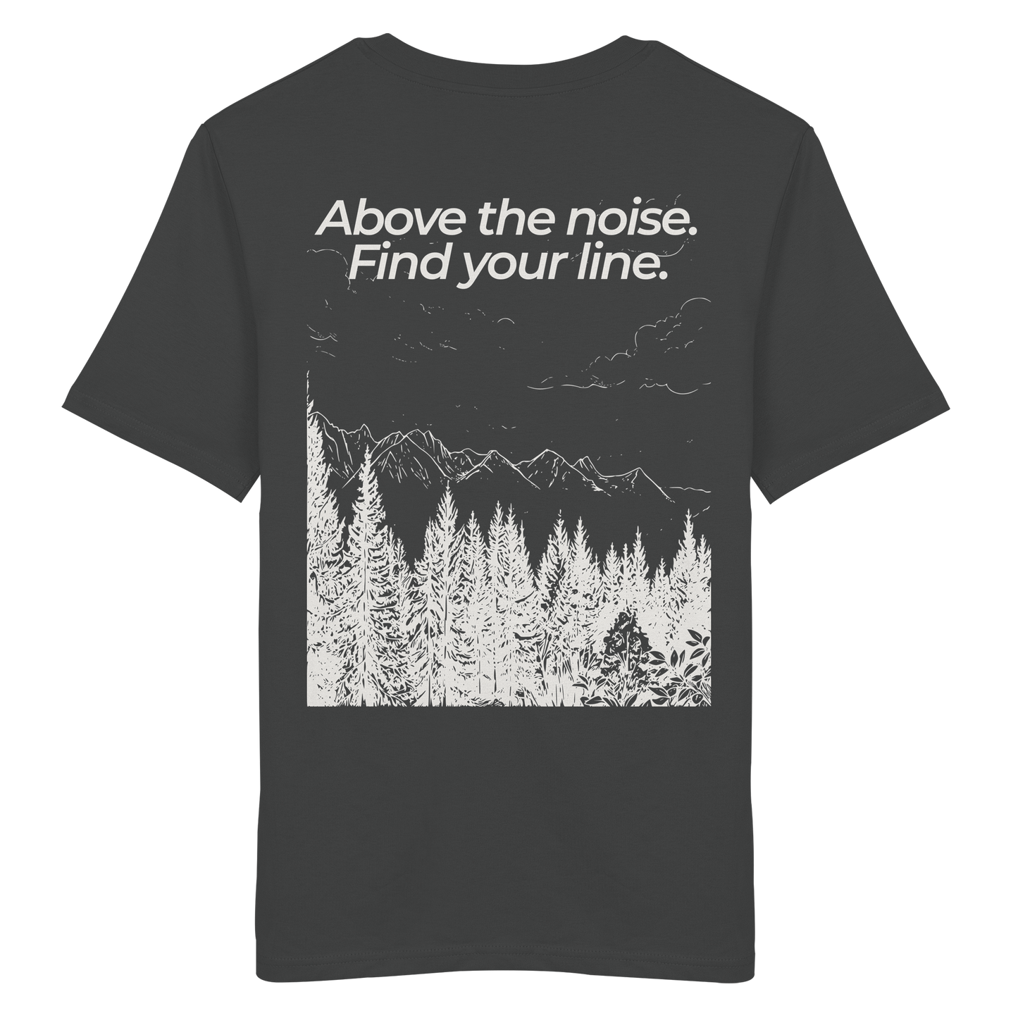 Berggipfel - Above the noise. Find jour line. - Unisex Bio T-Shirt