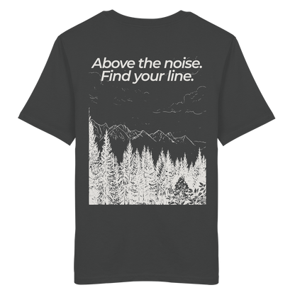 Berggipfel - Above the noise. Find jour line. - Unisex Bio T-Shirt