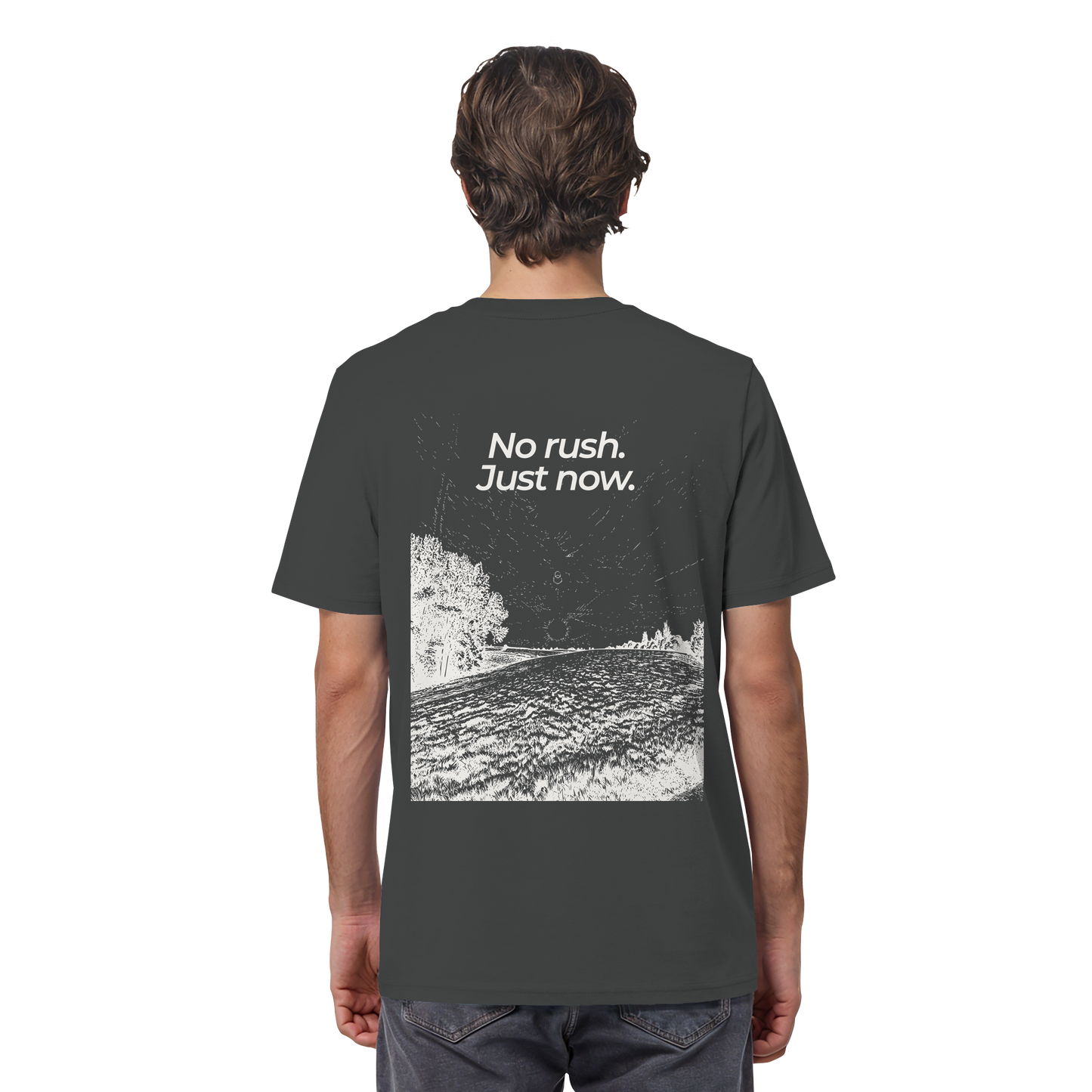 Grüne Wiese - No rush. Just now. - Unisex Bio T-Shirt