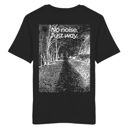 Waldweg - No noise. Just way. - Unisex Bio T-Shirt