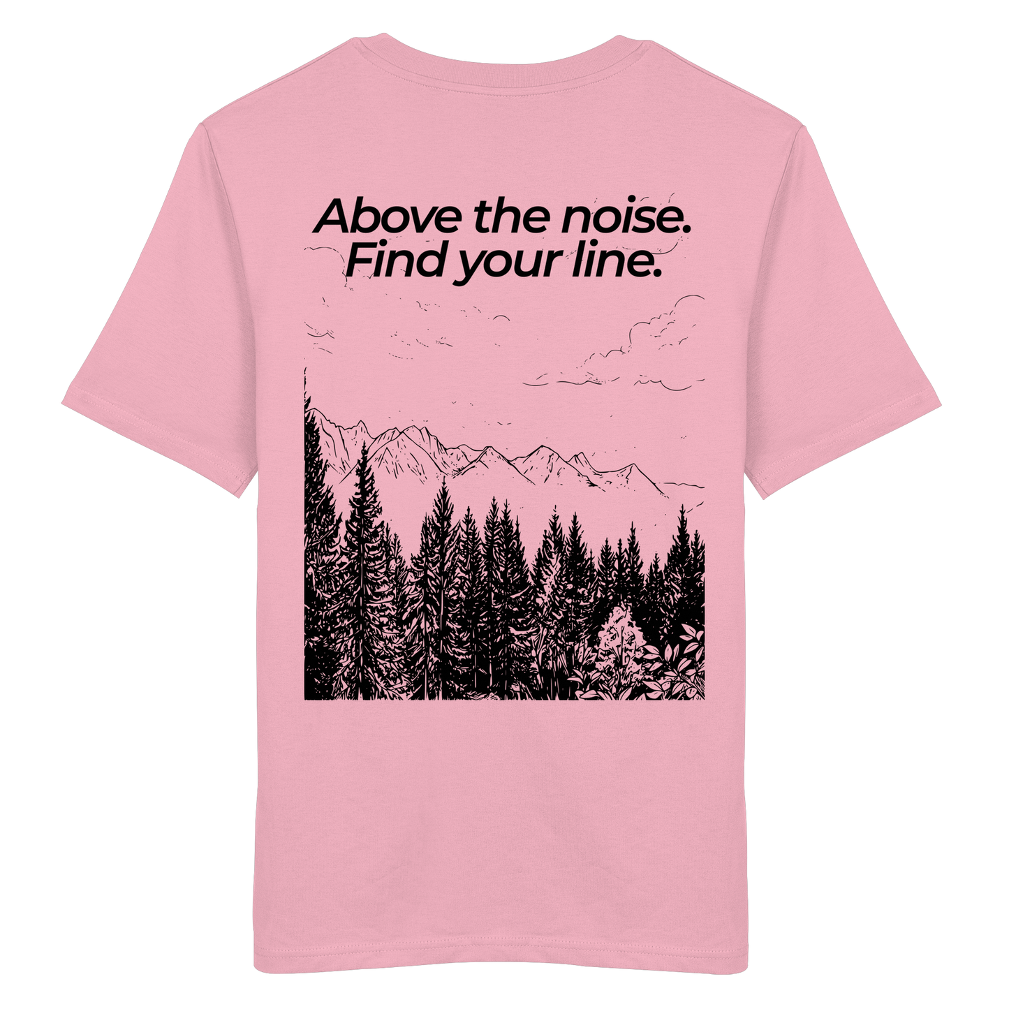 Berggipfel - Above the noise. Find jour line. - Unisex Bio T-Shirt