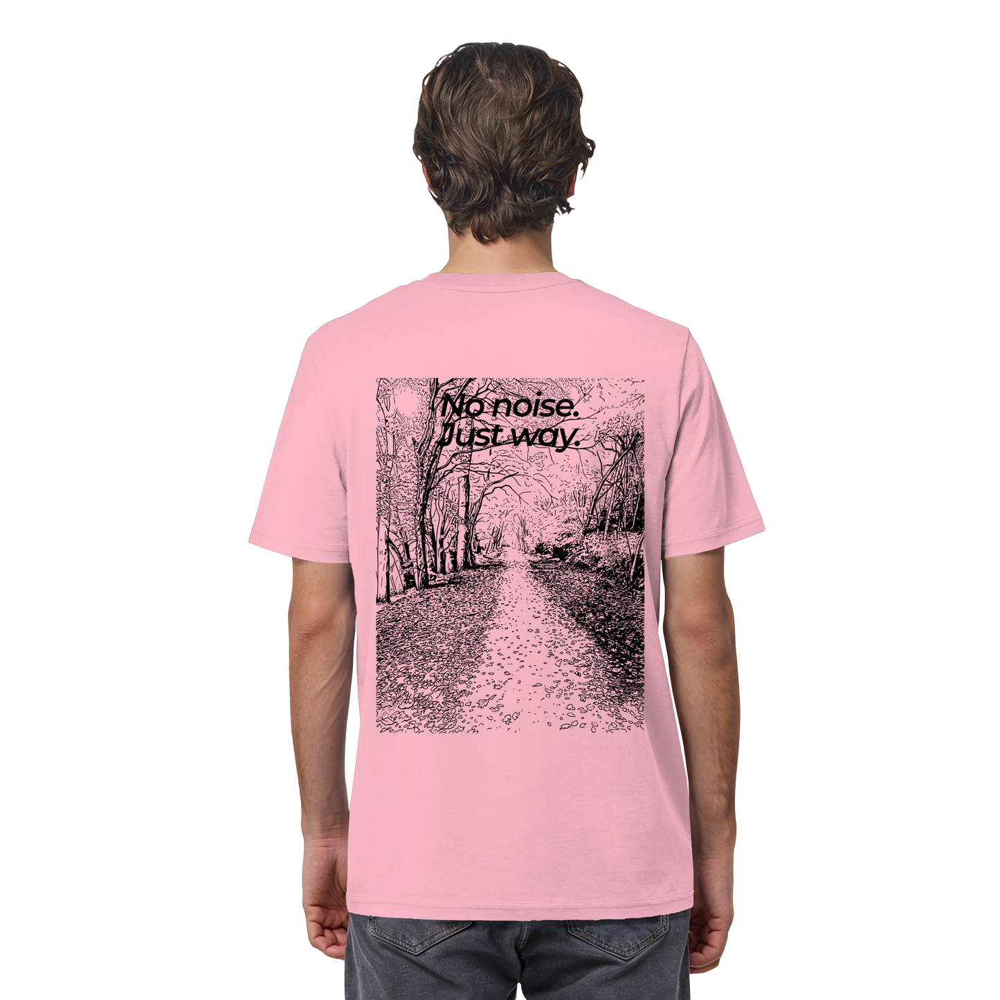 Waldweg - No noise. Just way. - Unisex Bio T-Shirt