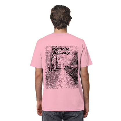 Waldweg - No noise. Just way. - Unisex Bio T-Shirt