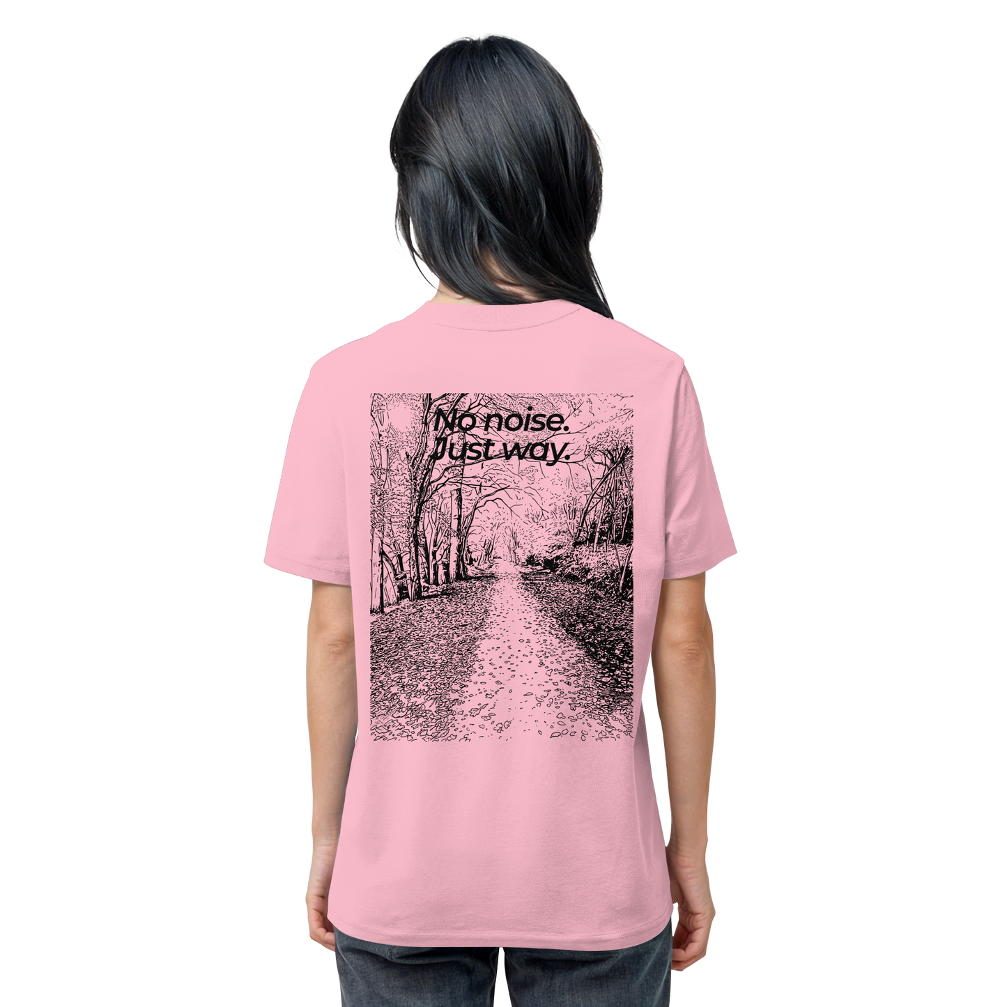 Waldweg - No noise. Just way. - Unisex Bio T-Shirt