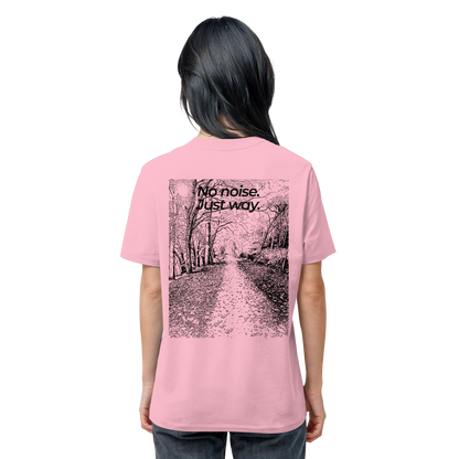 Waldweg - No noise. Just way. - Unisex Bio T-Shirt
