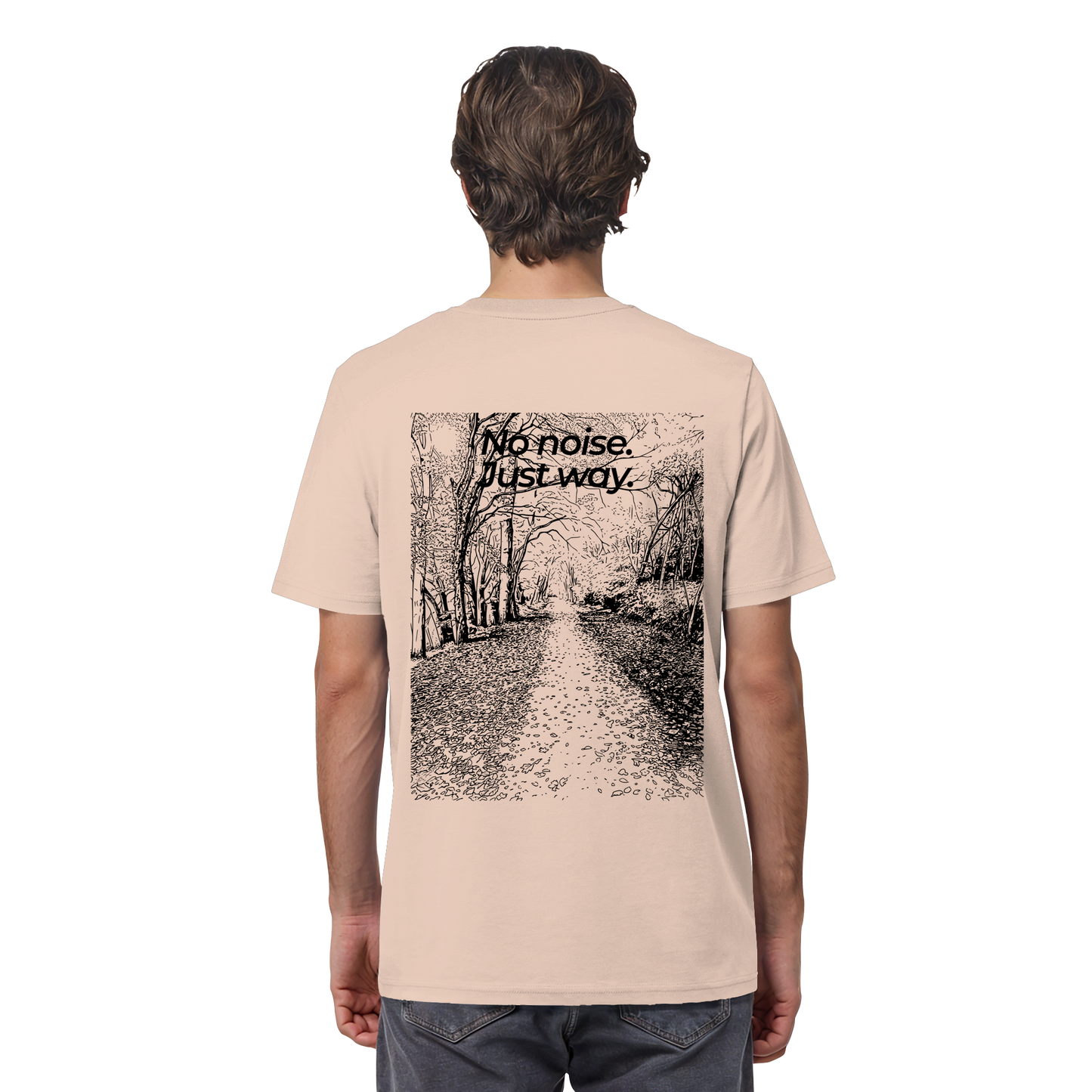 Waldweg - No noise. Just way. - Unisex Bio T-Shirt