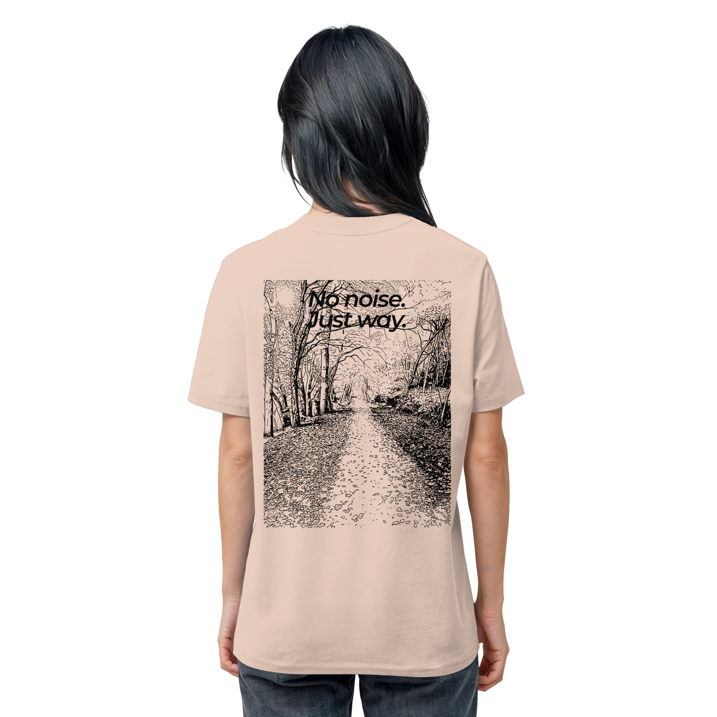 Waldweg - No noise. Just way. - Unisex Bio T-Shirt