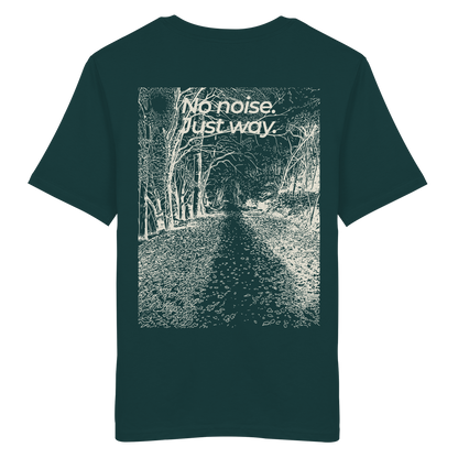 Waldweg - No noise. Just way. - Unisex Bio T-Shirt