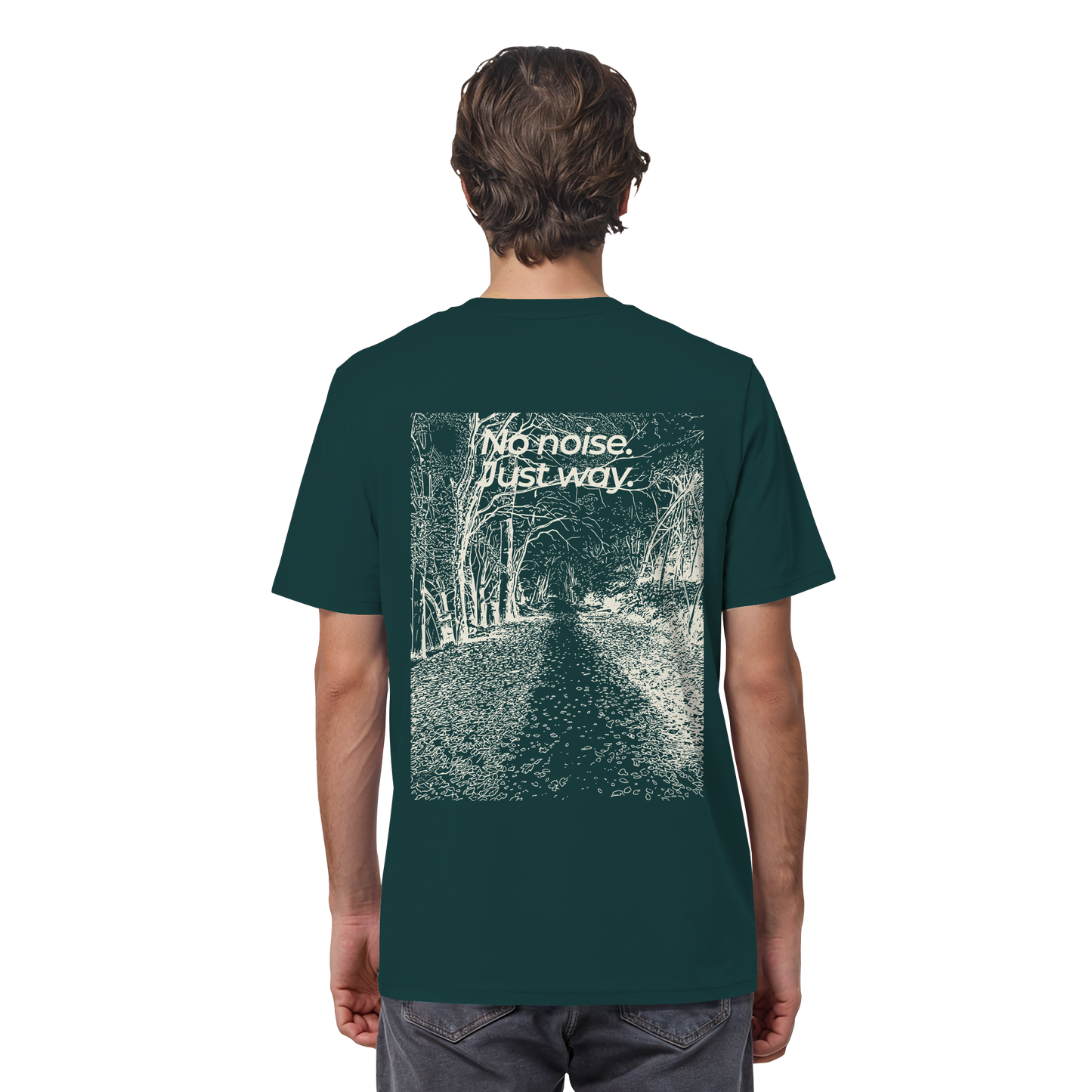 Waldweg - No noise. Just way. - Unisex Bio T-Shirt