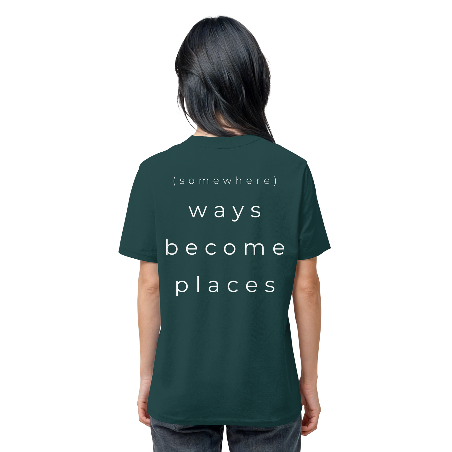 (somewhere) ways become places - Unisex Bio T-Shirt