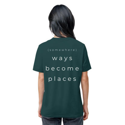 (somewhere) ways become places - Unisex Bio T-Shirt