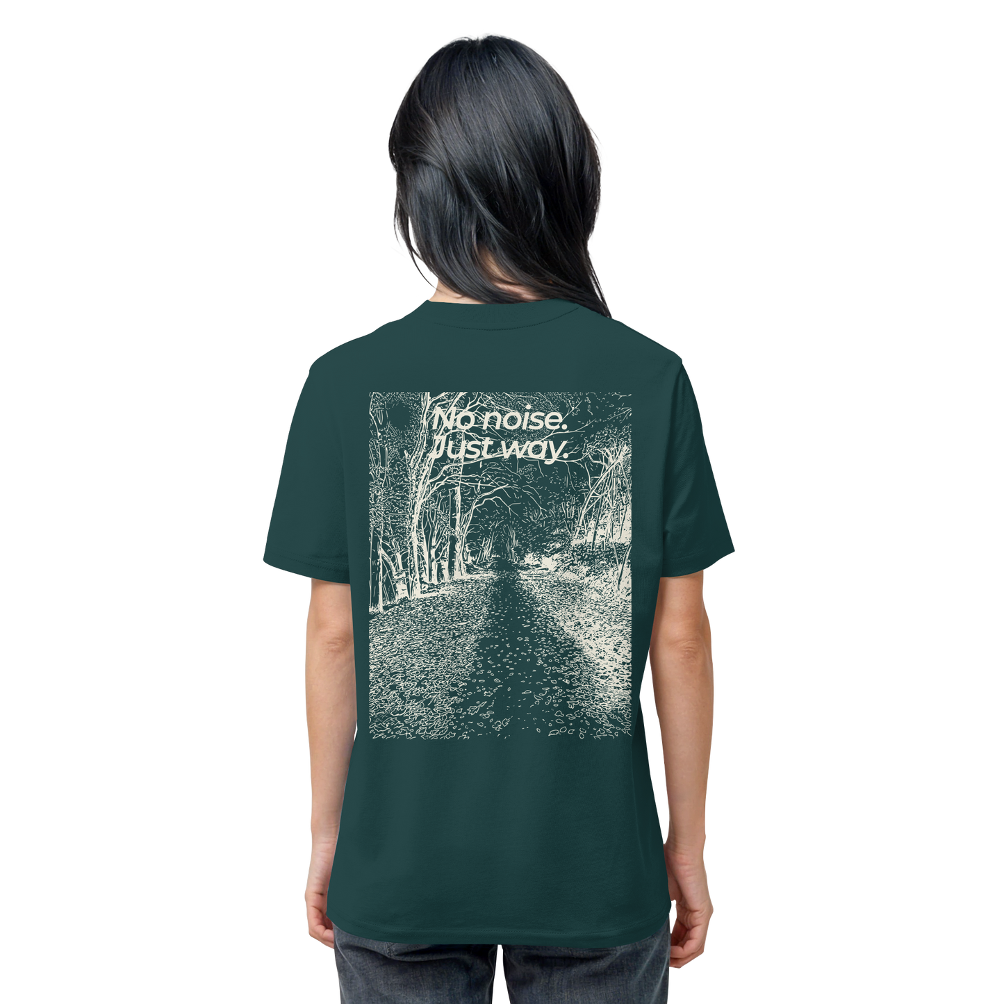 Waldweg - No noise. Just way. - Unisex Bio T-Shirt