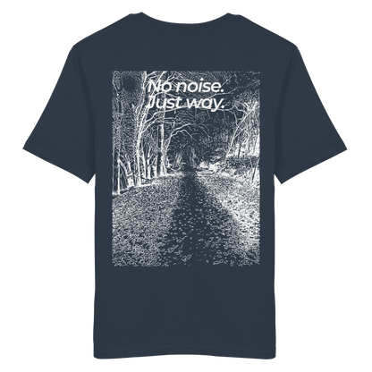 Waldweg - No noise. Just way. - Unisex Bio T-Shirt